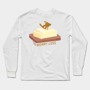 Snowboard Butter Carving | Board More Worry Less Long Sleeve T-Shirt